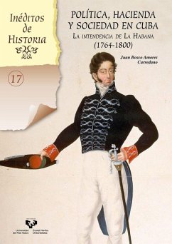 Cover Política, hacienda y sociedad en Cuba. La intendencia de La Habana (1764-1800)