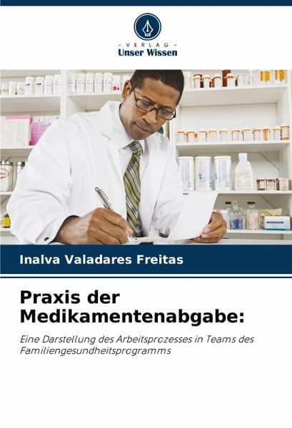 Praxis der Medikamentenabgabe: Praxis der Medikamentenabgabe:
