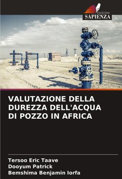 VALUTAZIONE DELLA DUREZZA DELL'ACQUA DI POZZO IN AFRICA - Taave, Tersoo Eric;Patrick, Dooyum;Iorfa, Bemshima Benjamin