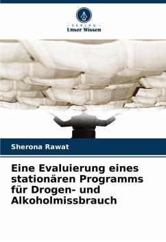 Cover Eine Evaluierung eines stationären Programms für Drogen- und Alkoholmissbrauch