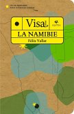 Visa pour la Namibie - Tome 6 (eBook, ePUB) Visa pour la Namibie - Tome 6 (eBook, ePUB)
