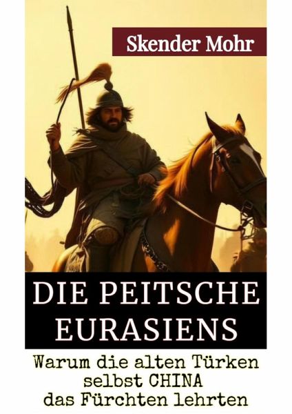 Die Peitsche Eurasiens (eBook, ePUB)