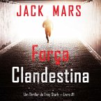 Força Clandestina (Um Thriller de Troy Stark — Livro #1) (MP3-Download)