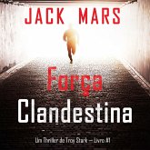 Força Clandestina (Um Thriller de Troy Stark — Livro #1) (MP3-Download)