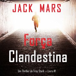 Cover Força Clandestina (Um Thriller de Troy Stark — Livro #1) (MP3-Download)
