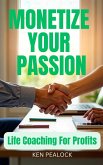 Monetize Your Passion (eBook, ePUB) Monetize Your Passion (eBook, ePUB)