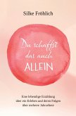Du schaffst das auch ALLEIN (eBook, ePUB) Du schaffst das auch ALLEIN (eBook, ePUB)