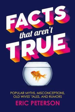 Facts That Aren't True (eBook, ePUB) - Peterson, Eric