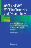 OSCE and VIVA VOCE in Obstetrics and Gynaecology (eBook, PDF) OSCE and VIVA VOCE in Obstetrics and Gynaecology (eBook, PDF)