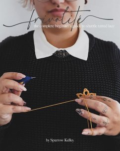 Cover Frivolité: The Complete Beginner's Guide To Shuttle Tatted Lace (eBook, ePUB)