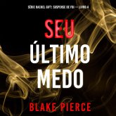 Seu Último Medo (Série Rachel Gift: Suspense de FBI — Livro 4) (MP3-Download)