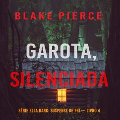 Cover Garota, Silenciada (Série Ella Dark: Suspense de FBI — Livro 4) (MP3-Download)