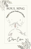 Soul Sing: Singing Torah for Health and Holiness (eBook, ePUB) Soul Sing: Singing Torah for Health and Holiness (eBook, ePUB)