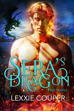 Sera's Dragon (Fire Mates, #1) (eBook, ePUB) - Couper, Lexxie