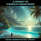 A Journey to a Magical Dream Beach (MP3-Download) A Journey to a Magical Dream Beach (MP3-Download)