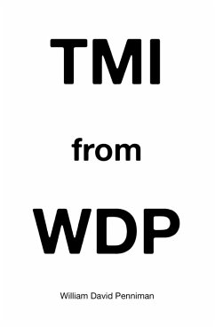 TMI from WDP (eBook, ePUB) - Penniman, William David