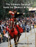 The Ultimate Survival Guide for Business in Japan (eBook, ePUB)