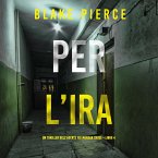 Per l'ira (Un thriller dell'agente FBI Morgan Cross – Libro 4) (MP3-Download)