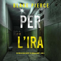 Cover Per l'ira (Un thriller dell'agente FBI Morgan Cross – Libro 4) (MP3-Download)