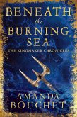 Beneath the Burning Sea (eBook, ePUB)