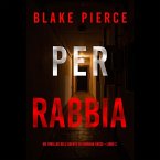 Per rabbia (Un thriller dell'agente FBI Morgan Cross – Libro 2) (MP3-Download)