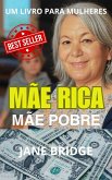 Mãe Rica. Mãe Pobre. (eBook, ePUB)