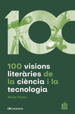 100 visions literàries de la ciència i la tecnologia (eBook, ePUB) - Duran, Xavier