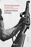 El involuntario (eBook, ePUB) El involuntario (eBook, ePUB)