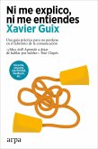 Ni me explico, ni me entiendes (eBook, ePUB) Ni me explico, ni me entiendes (eBook, ePUB)