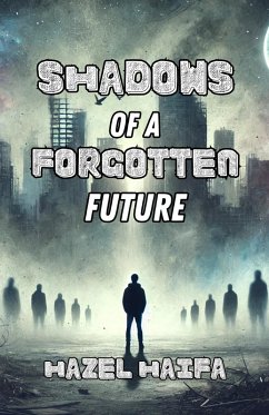 Shadows of a Forgotten Future (eBook, ePUB) - Haifa, Hazel