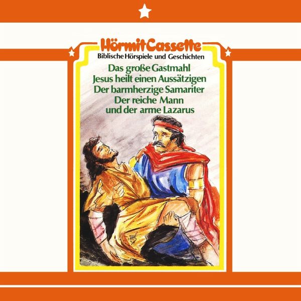 Das große Gastmahl • Jesus heilt einen Aussätzigen • Der barmherzige Samariter • Der reiche Mann und der arme Larazus (MP3-Download)