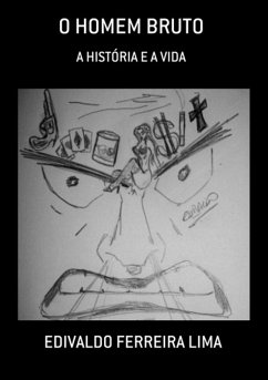 O Homem Bruto (eBook, ePUB) - Lima, Edivaldo Ferreira