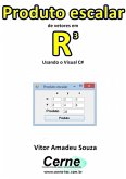 Produto Escalar De Vetores Em R3 Usando O Visual C# (eBook, PDF)