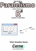 Calculando O Paralelismo Entre Vetores No R3 Usando O Visual Basic (eBook, PDF)