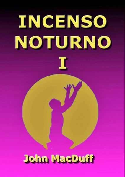 Incenso Noturno I (eBook, ePUB) Incenso Noturno I (eBook, ePUB)