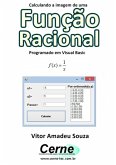 Calculando A Imagem De Uma Função Racional Programado Em Visual Basic (eBook, PDF)