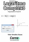 Calculando O Logaritmo De Um Número Complexo Programado Em Visual C# (eBook, PDF)