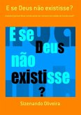 E Se Deus Não Existisse? (eBook, PDF)