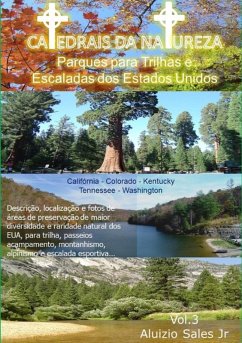 Catedrais Da Natureza - Parque Dos Eua Para Trilhas E Escaladas (eBook, PDF) - Junior, Aluizio Sales