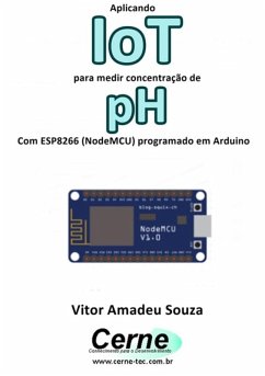Cover Aplicando Iot Para Medir Concentração De Ph Com Esp8266 (nodemcu) Programado Em Arduino (eBook, PDF)