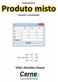 Calculando O Produto Misto Usando O Visual Basic (eBook, PDF)