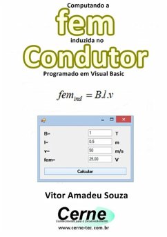 Computando A Fem Induzida No Condutor Programado Em Visual Basic (eBook, PDF) - Souza, Vitor Amadeu