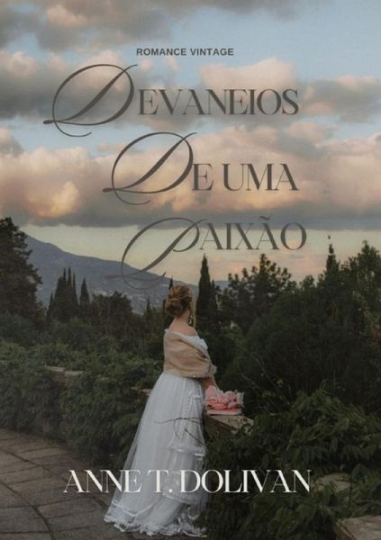 Devaneios De Uma Paixão (eBook, PDF) Devaneios De Uma Paixão (eBook, PDF)