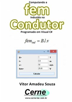 Computando A Fem Induzida No Condutor Programado Em Visual C# (eBook, PDF) - Souza, Vitor Amadeu