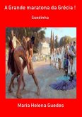 A Grande Maratona Da Grécia ! (eBook, PDF)