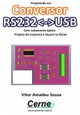 Projetando Um Conversor Rs232usb Com Isolamento Óptico Projeto De Esquema E Layout No Kicad (eBook, PDF) Projetando Um Conversor Rs232usb Com Isolamento Óptico Projeto De Esquema E Layout No Kicad (eBook, PDF)