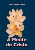 A Mente De Cristo (eBook, ePUB) A Mente De Cristo (eBook, ePUB)