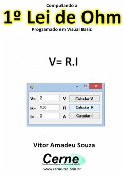 Computando A 1º Lei De Ohm Programado Em Visual Basic (eBook, PDF) - Souza, Vitor Amadeu