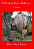 As , Primeiras Bebidas Dos Deuses ! (eBook, PDF)