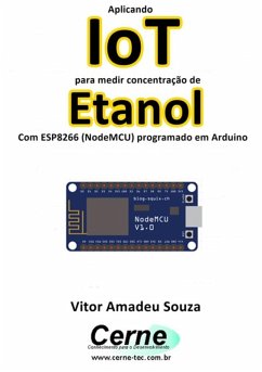 Cover Aplicando Iot Para Medir Concentração De Etanol Com Esp8266 (nodemcu) Programado Em Arduino (eBook, PDF)
